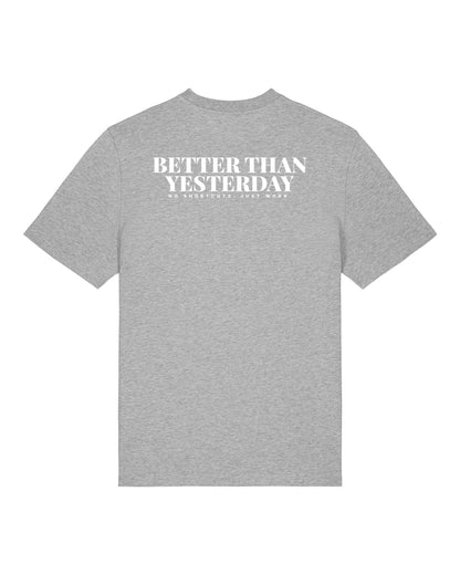JAHA | T-SHIRT WITH BACKPRINT | BETTER THAN YESTERDAY | UNISEX | GREY